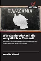 Wdrazanie edukacji dla wszystkich w Tanzanii (Polish Edition) 6200709785 Book Cover