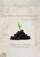 The Reluctant Evangelist 1498421768 Book Cover