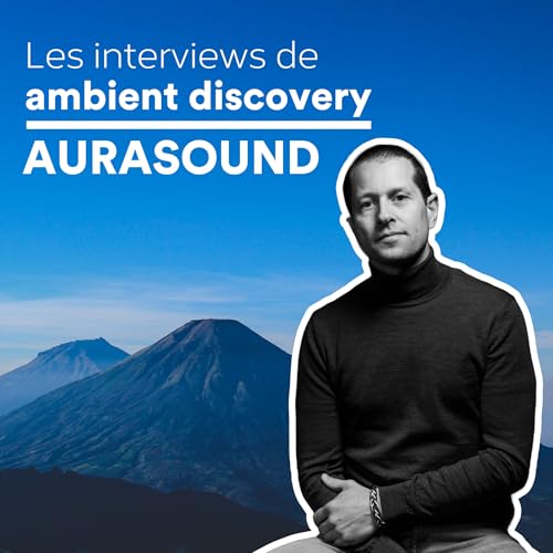 Page de couverture de Interview de AuraSound : créer de l’ambient entre mer et massage sonore