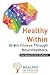 Healthy Within: Brain Fitness through Neurofeedback