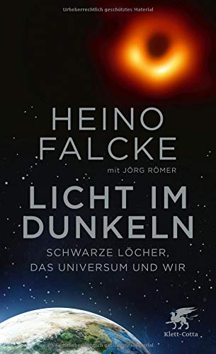 Licht Im Dunkeln Schwarze Locher Das Universum Und Wir Amazon De Falcke Heino Romer Jorg Bucher