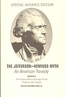 The Jefferson-Hemings Myth : An American Travesty 0934211663 Book Cover