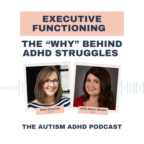 Executive Functioning: The "Why" Behind ADHD Struggles
