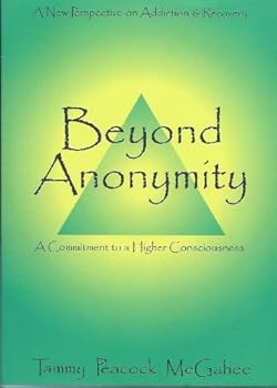 Paperback Beyond Anonymity: A Commitment to a Higher Consciousness Book
