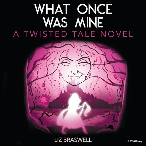 Disney Princess Rapunzel: What Once Was Mine cover art