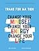 TRANS&middot;FOR&middot;MA&middot;TION: Change your Mindset, Change your Energy, Change your Life
