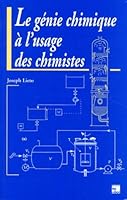 Le Génie chimique à l'usage des chimistes 2743002492 Book Cover