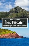 Îles Pitcairn: Tout ce que vous devez savoir