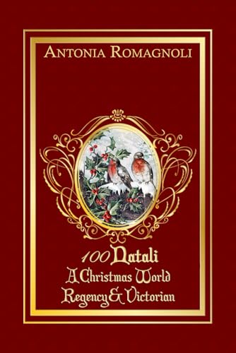  100 Natali: A Christmas World Regency & Victorian