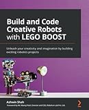 lego boost activity book pdf  Build and Code Creative Robots with LEGO BOOST: Unleash your creativity and imagination by building exciting robotics projects