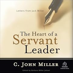 The Heart of a Servant Leader Audiolibro Por C. John Miller, Barbara Miller Juliani - editor arte de portada