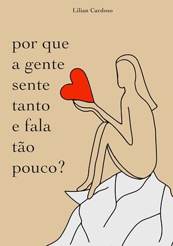 por que a gente sente tanto e fala tão pouco?