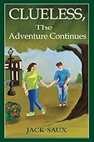 Clueless, the Adventure Continues 1718142153 Book Cover