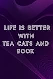 Soap Carving Journal - Life Is Better With Tea Cats And Book Vintage Meme: Tea Cats And Book, A...