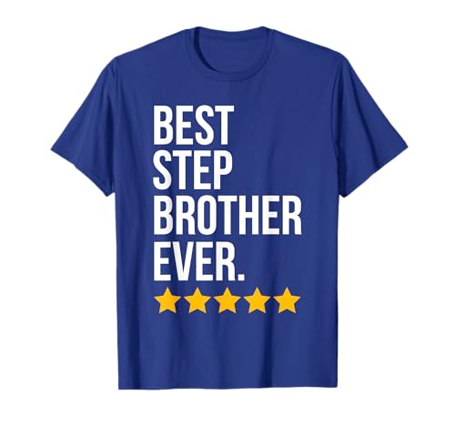 Best Step Brother Ever Sibling Family Funny Step Bro T-Shirt