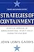Strategies of Containment: A Critical Appraisal of American National Security Policy during the Cold War