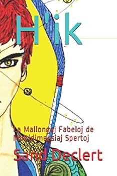 Paperback H'ik: La Mallongaj Fabeloj de Multidimensiaj Spertoj (Spanish Edition) [Spanish] Book