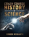  Crash Course History of Science: A Study Guide of Worksheets for Science