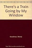 There's a Train Going by My Window 0385156715 Book Cover