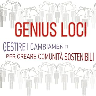 GENIUS LOCI | Gestire i cambiamenti per creare comunit&agrave; sostenibili copertina