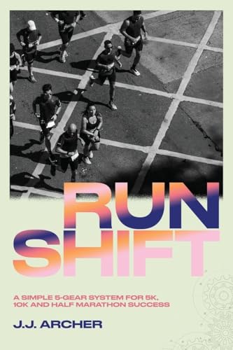RunShift: A Simple 5-Gear System for 5K, 10K and Half
