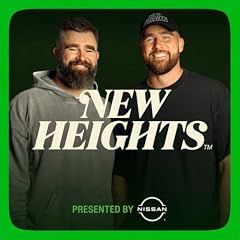 New Heights with Jason & Travis Kelce Podcast By Wondery cover art