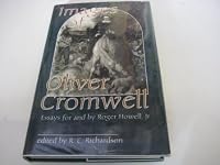 Images of Oliver Cromwell: Essays for and by Roger Howell, Jr 0719025036 Book Cover