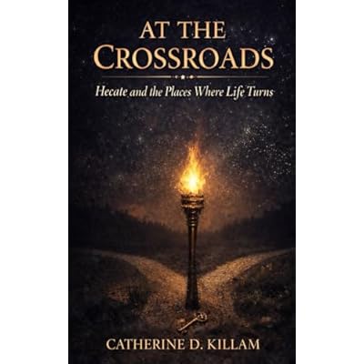 At the Crossroads: Hecate and the Places Where Life Turns