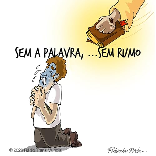 Sem a Palavra, ...sem rumo