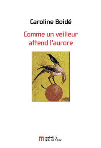 comme un veilleur attend l'aurore