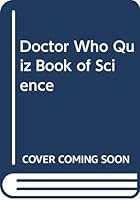 Doctor Who Quiz Book of Science 0416204600 Book Cover