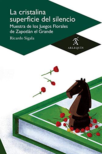 La cristalina superficie del silencio: Muestra de los Juegos Florales de Zapotlán el Grande (Spanish Edition)