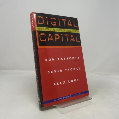 Digital Capital: Harnessing the Power of Business Webs