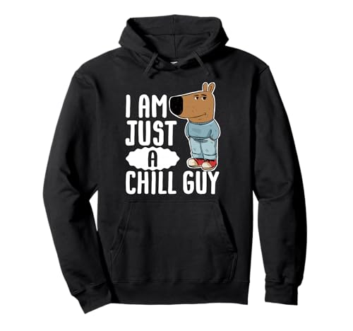 I'm Just A Chill Guy Funny Meme Pullover Hoodie