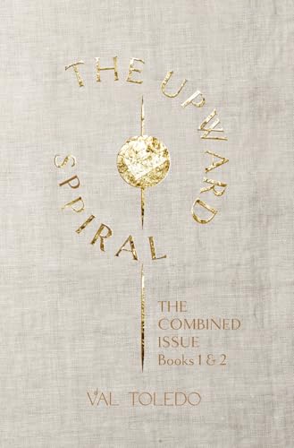 The Upward Spiral: The combined issue (books 1 & 2) (The Upward Spiral Series)