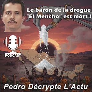 Mort d&rsquo;El Mencho : que change l&rsquo;&eacute;limination du baron de la drogue mexicain ?