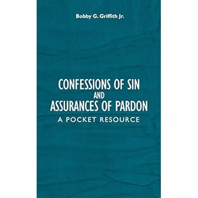 Confessions of Sin And Assurances of Pardon