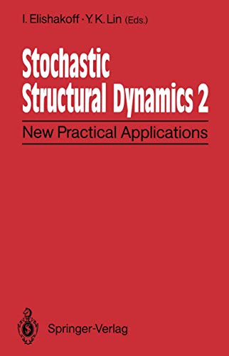 Stochastic Structural Dynamics 2: New Practical Applications Second International Conference on Stochastic Structural Dynamics May 9 11, 1900, Boca Raton, Florida, USA view 2