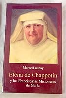 Elena de Chappotin (1839-1904) y las Franciscanas Misioneras de María: la osadía de ser uno mismo 8482977024 Book Cover