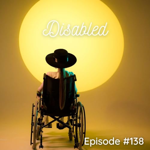 Disabled - Episode #138