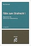  Fälle zum Strafrecht I: Allgemeiner Teil; Grundlagen der Fallbearbeitung