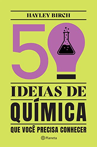 50 ideias de química que você precisa conhecer: Conceitos importantes de química de forma fácil e rápida