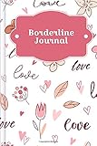  Borderline Journal: For filling out & ticking with skill tracker, tension curve, mood tracker and much more  Motif: Romance
