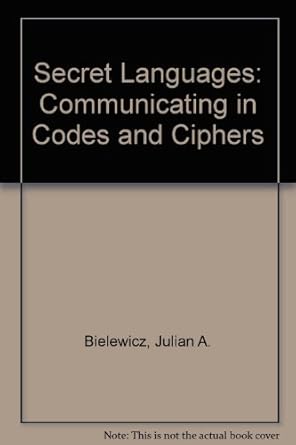 Amazon.com: Secret Languages: Communicating in Codes and Ciphers ...