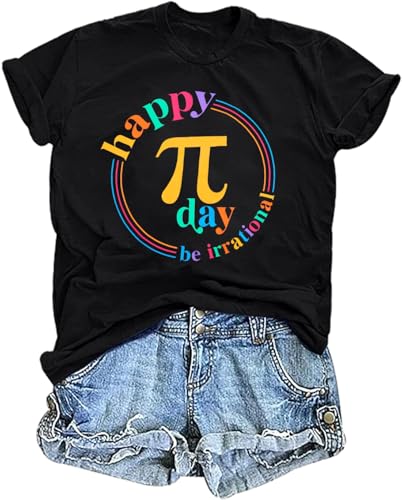 Happy Pi Day Shirt Women Pi 3.14 T Shirt Funny Math Teacher Shirts Be Irrational Tee Casual Short Sleeve Tops Black