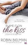  Blame it on the Kiss (Kisses in the Sand, Band 2)