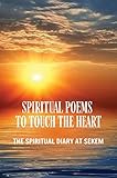 Spiritual Poems To Touch The Heart: The Spiritual Diary At Sekem