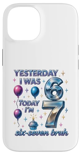 ̂6 傤7 Six Seven Bruh ~[ TVc o[Xf[ Gen Z Alpha X}zP[X iPhone 14 p