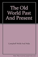 The Old World Past And Present B000JDJGX0 Book Cover