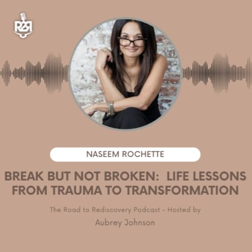Break but Not Broken: Life Lessons from Trauma to Transformation Podcast Por  arte de portada